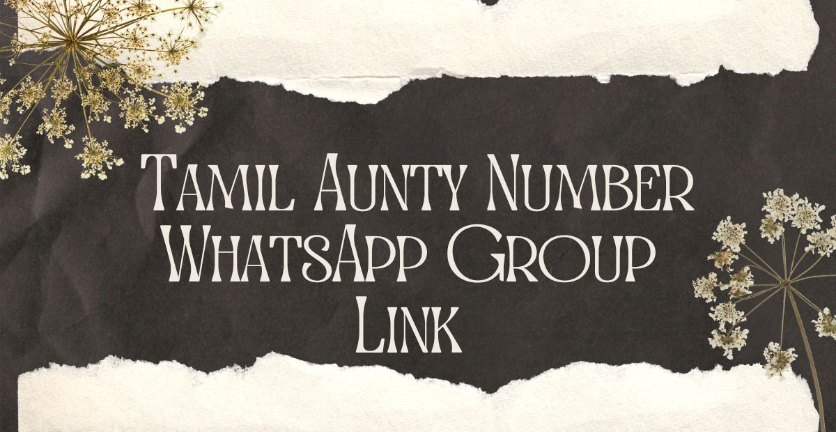 Tamil Aunty Number WhatsApp Group Link 