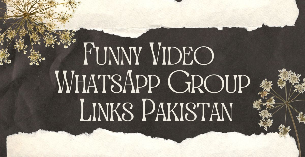 Funny Video WhatsApp Group Links Pakistan