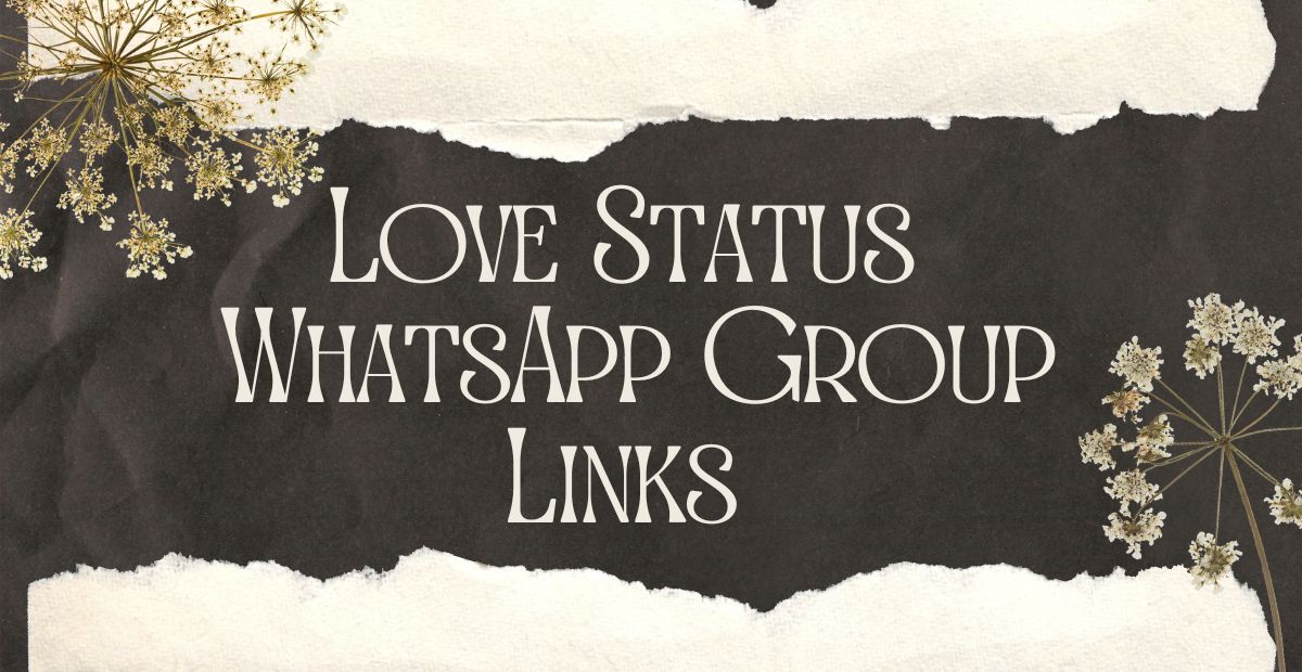 Love Status WhatsApp Group Links