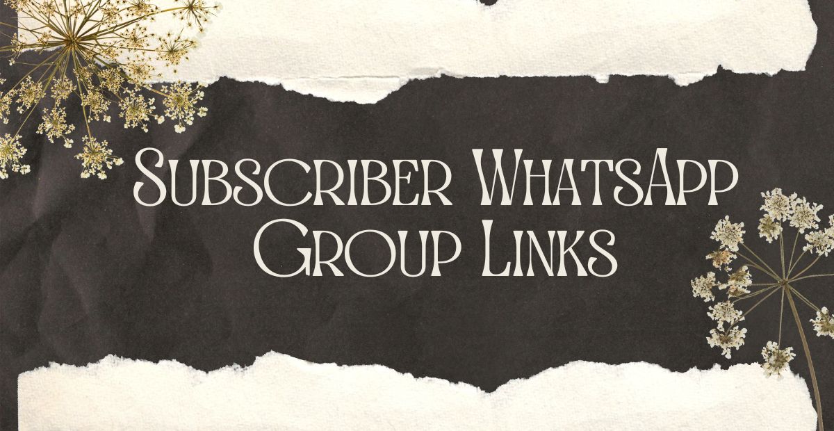 Subscriber WhatsApp Group Links