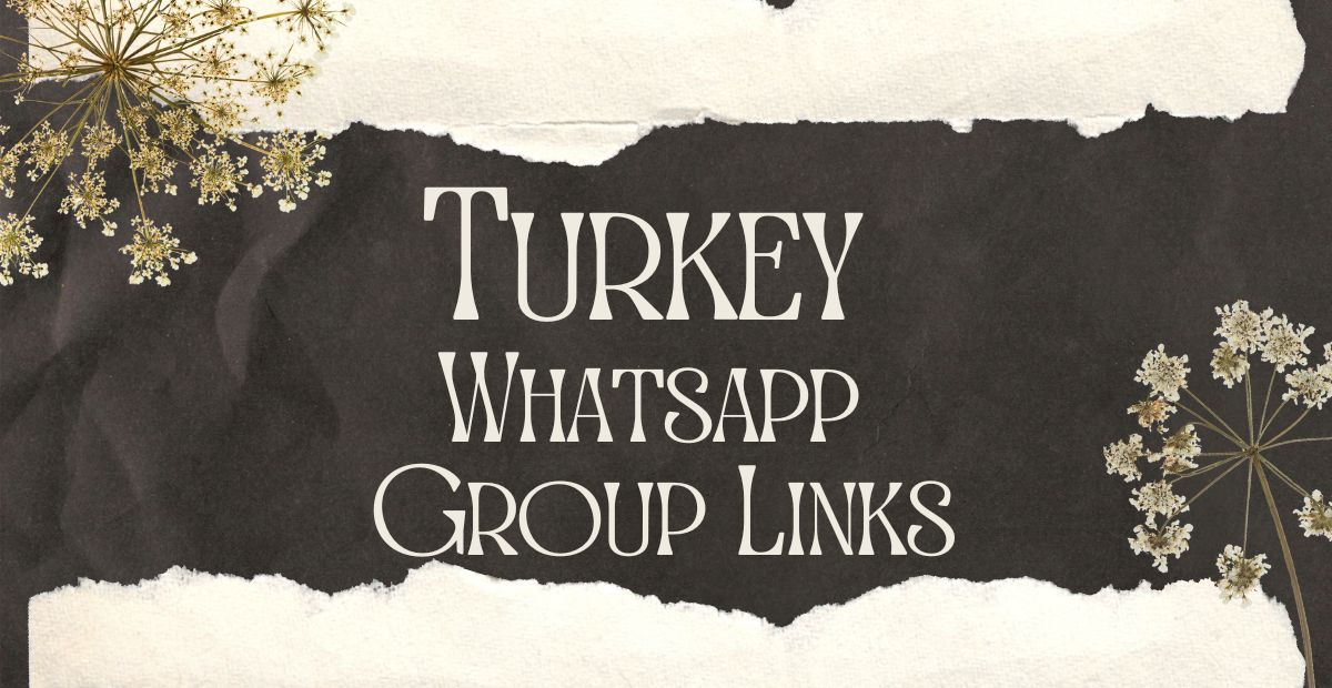 Turkey Whatsapp Group Links