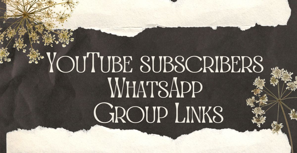 YouTube subscribers WhatsApp Group Links