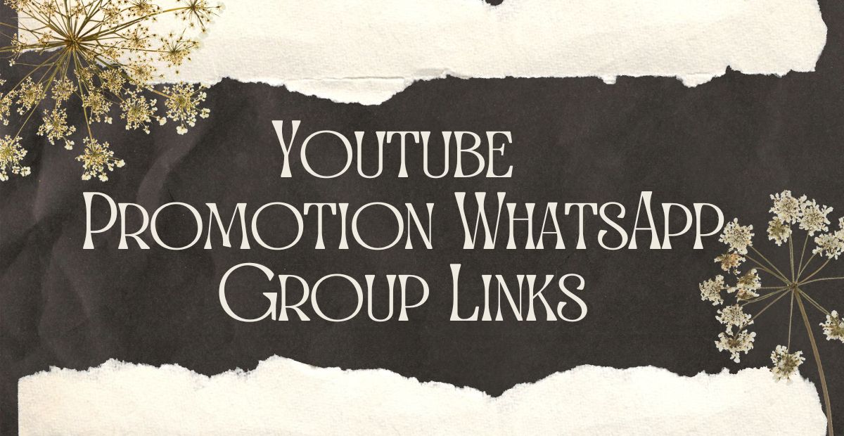 Youtube Promotion WhatsApp Group Links