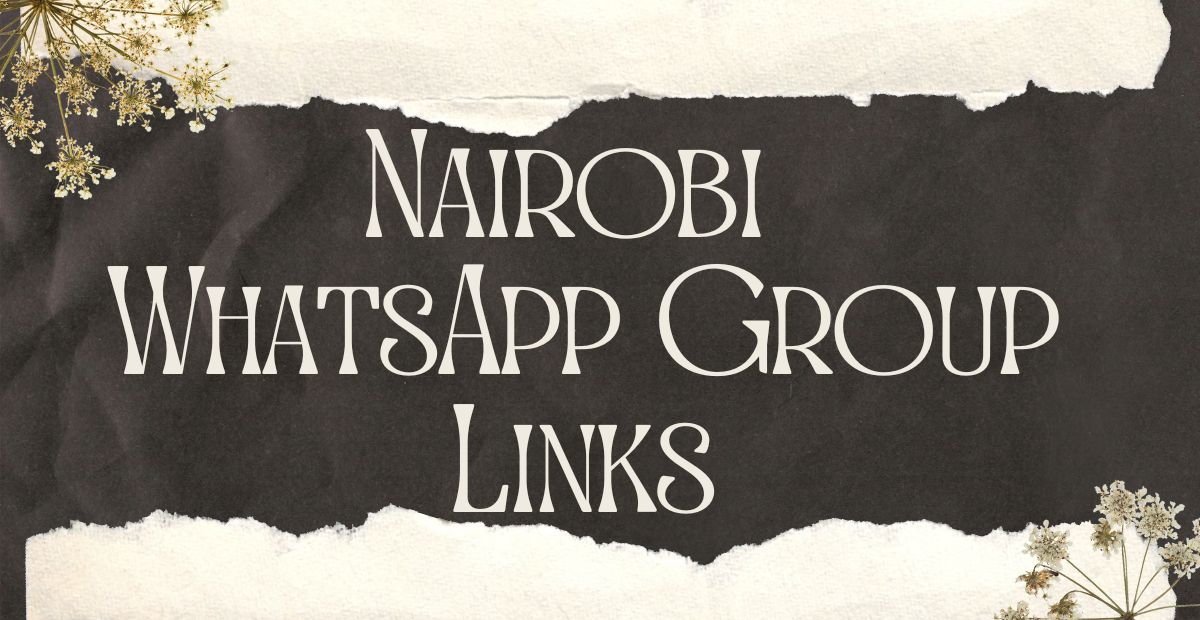 Nairobi WhatsApp Group Links