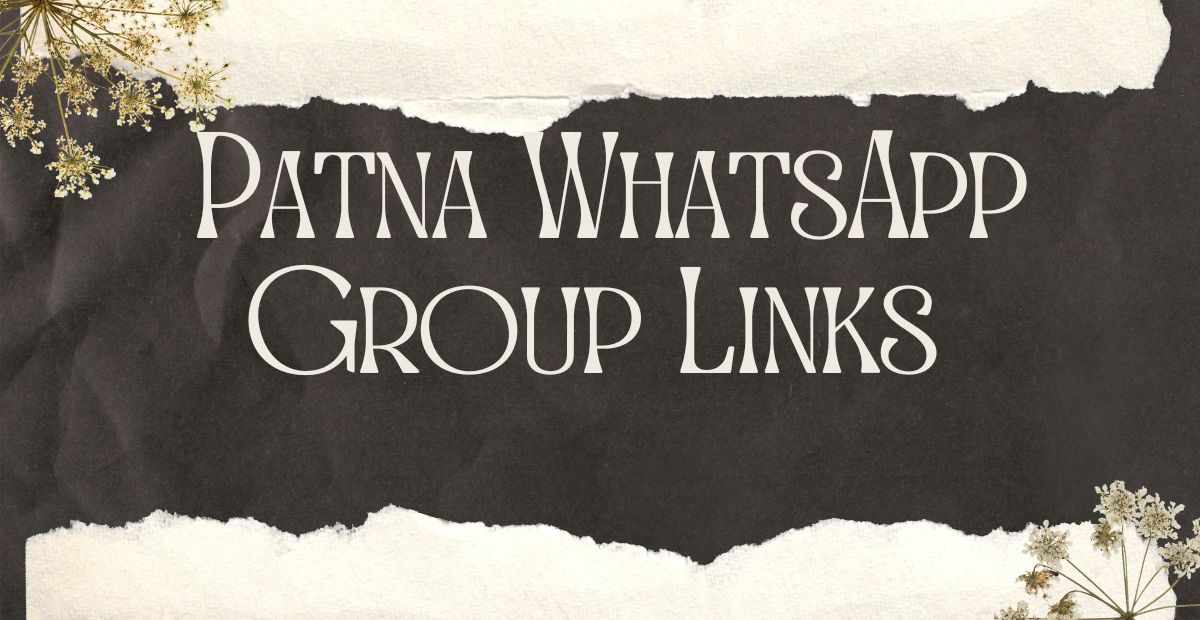  Patna WhatsApp Group Links