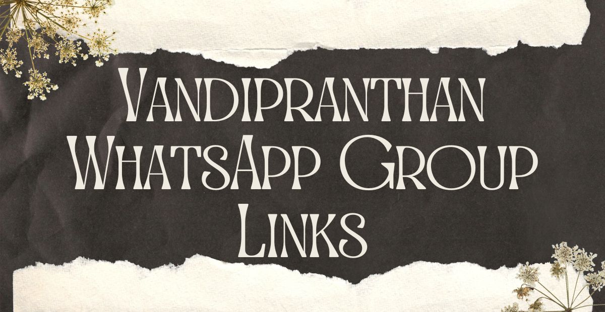 Vandipranthan WhatsApp Group Links