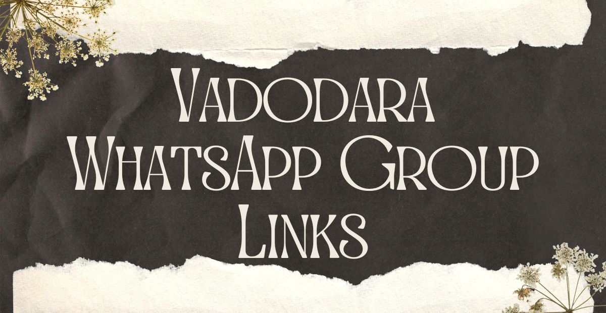 Vadodara WhatsApp Group Links