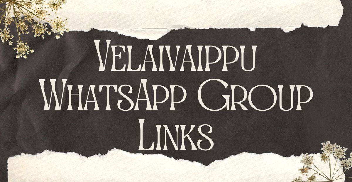 Velaivaippu WhatsApp Group Links