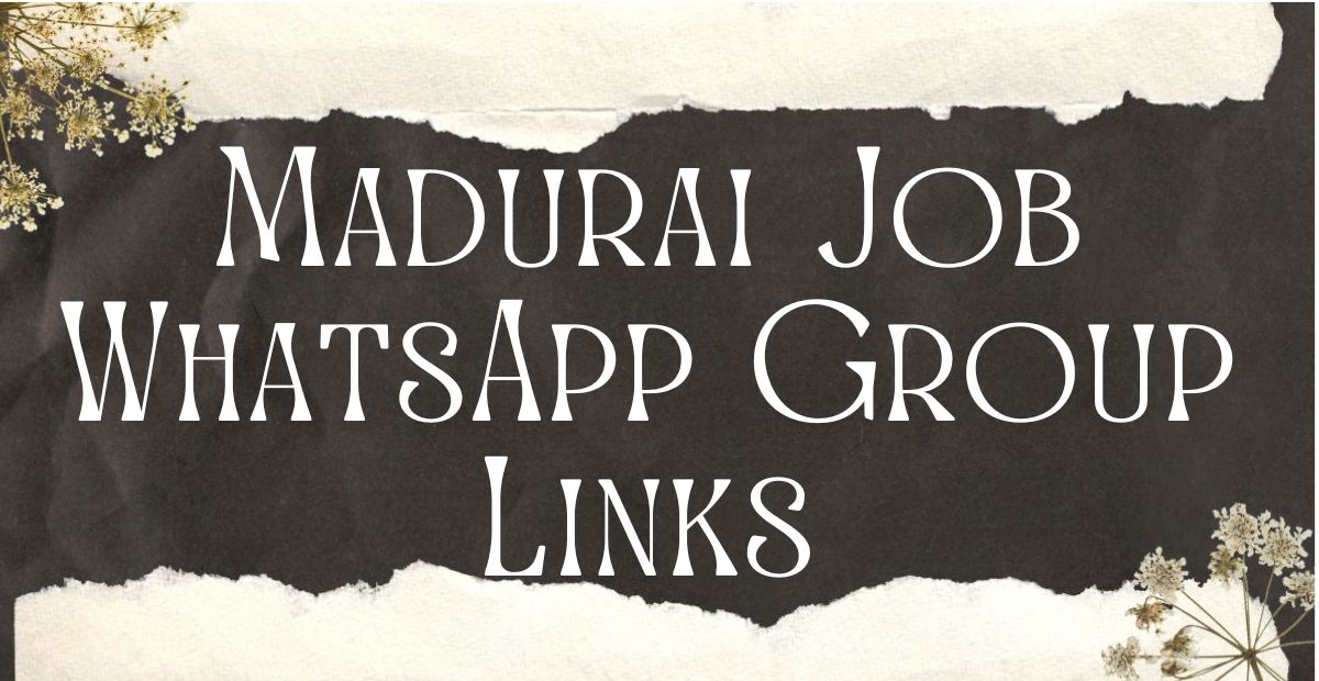 Madurai Job WhatsApp Group Links