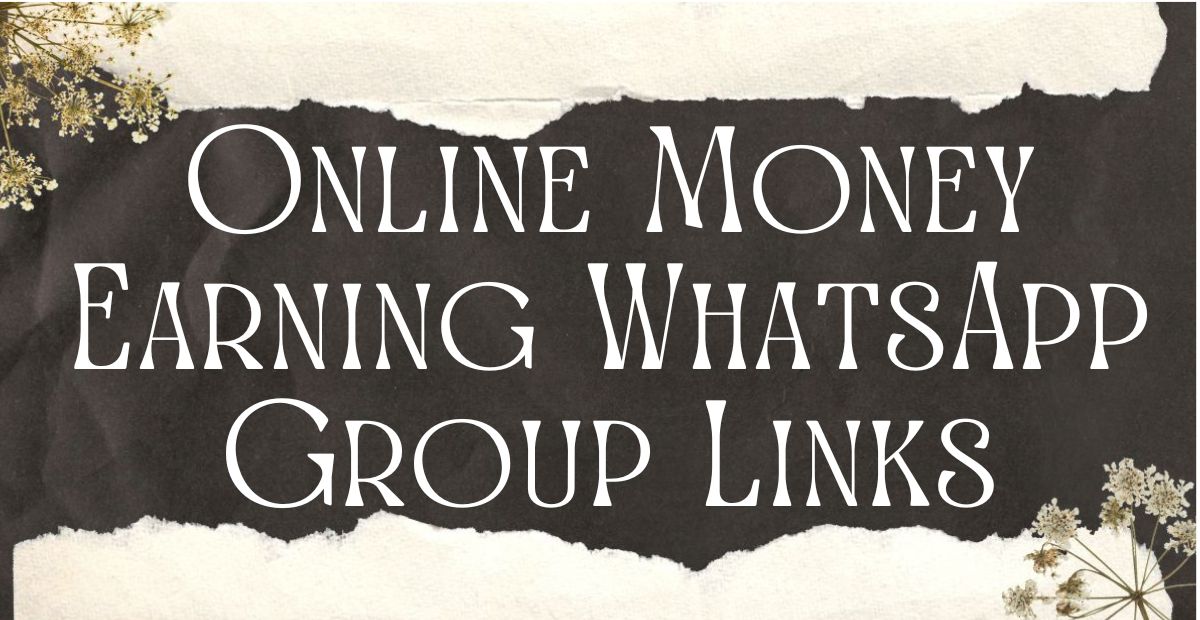 Online Money Earning WhatsApp Group Links